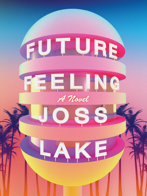 Title details for Future Feeling by Joss Lake - Available